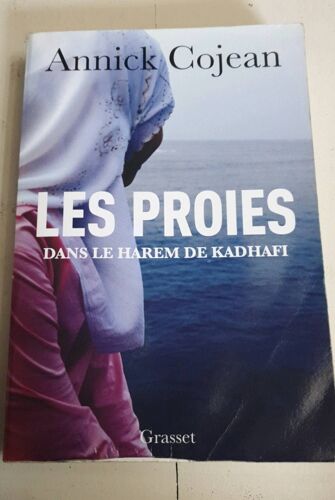 Les Proies Dans Le Royaume De Kadhafi