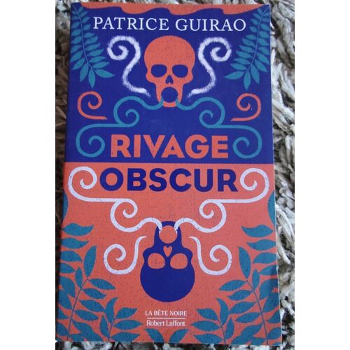 Rivage Obscur De Patrice Guirao