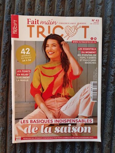 Fait Main Tricot, Le Magazine De La Maille Inventive , Le Numéro 43 De Juin Juillet 2023 : 42 Modèles En Tailles 34 À 56, 98 Pages .... .