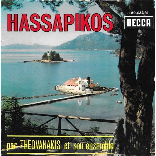 Théovanakis Et Son Ensemble : Hassapicos - Au Ilios Orimasse Ta Stafilia 3'00 - Isse Tosso Omorfi 2'20 / Pesete Bouzoukias 2'40 - Vima Me Vima 2'30