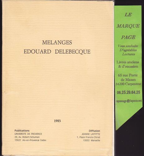 Mélanges D'édouard Delebecque -- 1983 --- Bibliographie Des ?Uvres + 40 Contributions