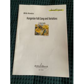 Béla Kovacs, Hungarian Fork Song And Variations, Clarinette Et Piano , Ed. Darok