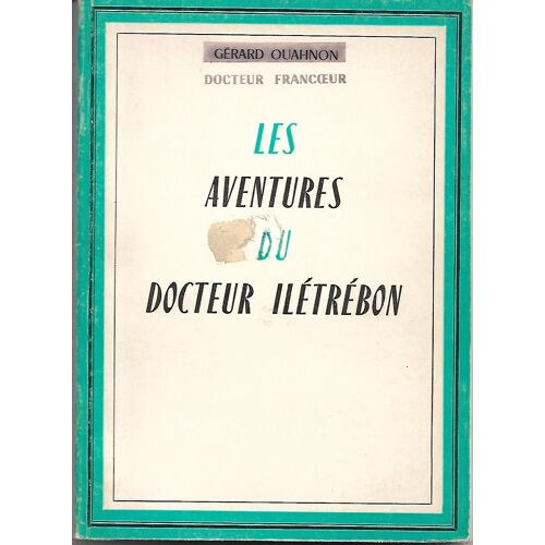 Les Aventures Du Docteur Ilétrébon - Dédicacé