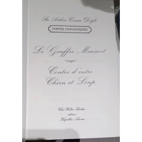 Pierre Arthur Conan Doyle Oeuvre Complète Édition Beckers Tome 22 :Le Gouffre De Maracot; Compte D'entre Chien Et Loup