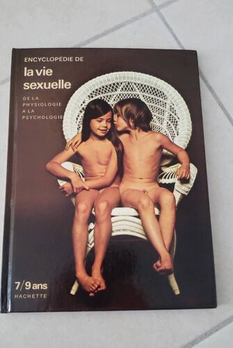 Encyclopédie De La Vie Sexuelle - De La Physiologie À La Psychologie - Volume 1 - 7/9 Ans - Hachette Jeunesse 1974