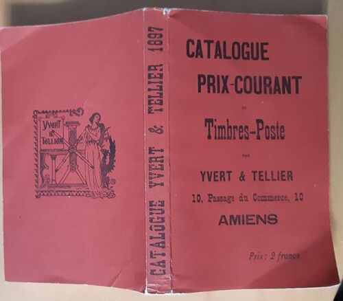 Premier Catalogue Yvert Et Tellier Timbres Poste Du Monde Entier- Fac-Similé De 1897