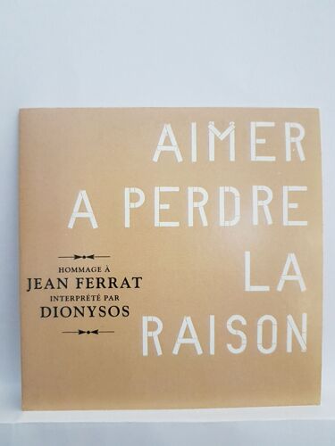 Dionysos         Aimer A Perdre La Raison   Hommage A Jean Ferrat