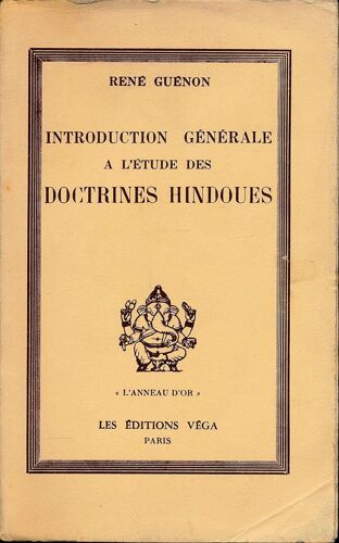 Introduction Générale A L'etude Des Doctrines Indoues - René Guénon - Edition Vega