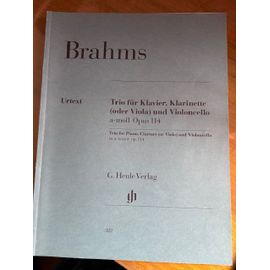 Trio Clarinette De Brahms. / Brahms Trio Für Klavier, Klarinette (Oder Viola) Und Violoncello A-Moll Opus 114