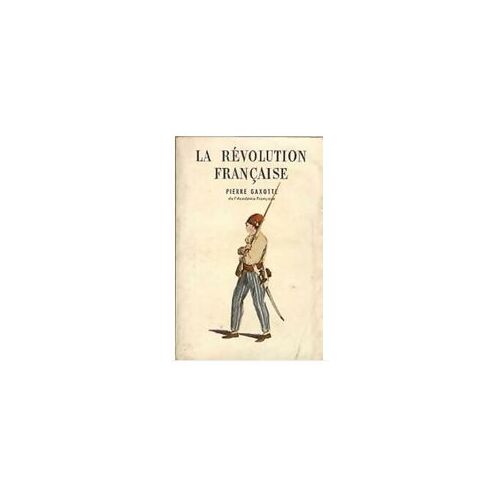 La Révolution Française De Pierre Gaxotte 