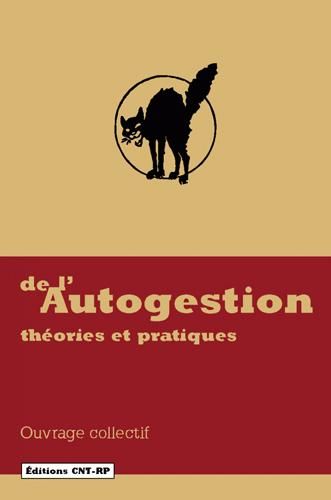 De L'autogestion ; Théories Et Pratiques Collectif