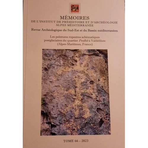 Mémoires De L'institut De Préhistoire Et D'archéologie Alpes Méditerranée Tome 66 2023