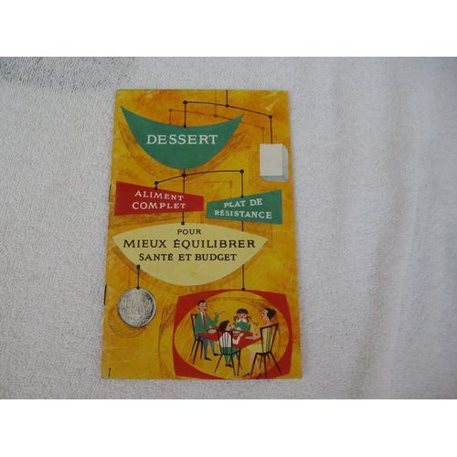 Dessert-Aliment Complet-Plat De Resistance-Pour Mieux Équilibrer Santé Et Budget