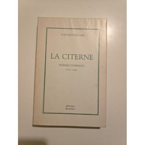 La Citerne. Poèmes Complets (1913-1945)