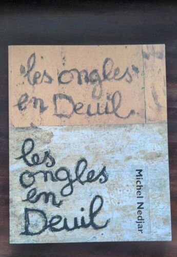 Les Ongles En Deuil - Michel Nedjar