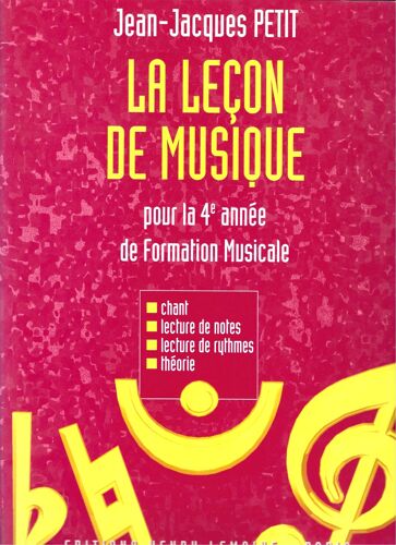 Jean-Jacques Petit, La Leçon De Musique Pour La 4ème Année De Formation Musicale, Édition Lemoine 26483