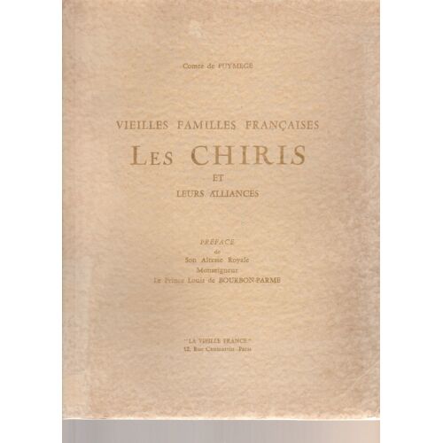 Vieilles Familles Françaises, Les Chiris Et Leurs Alliances