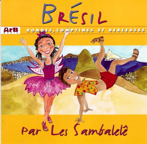 Brésil - Rondes, Comptines Et Berceuses - Arb Music