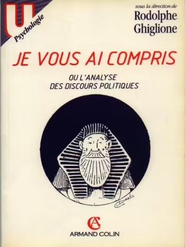 Je Vous Ai Compris Ou L'analyse Des Discours Politiques