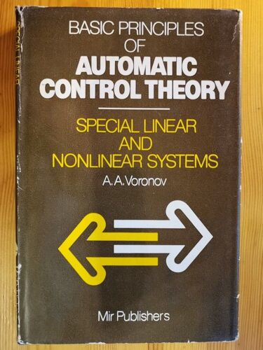 Basic Principles Of Automatic Control Theory - Special Linear And Nonlinear Systems (Translated From The Russian By Ram S. Wadhwa, Ph. D.)