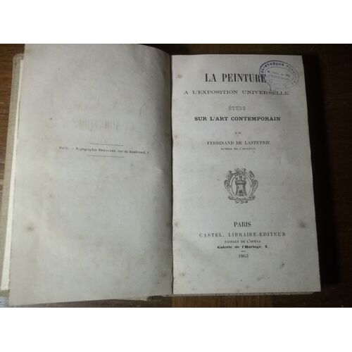 La Peinture A L'exposition Universelle De 1862, Par De Lasteyrie, Ferdinand (1863)