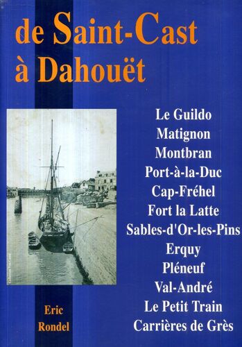 De Saint Cat À Dahouet, Le Guildo, Matignon, Montbran, Port A La Duc, Cap-Frehel, ... Eric Rondel 2003