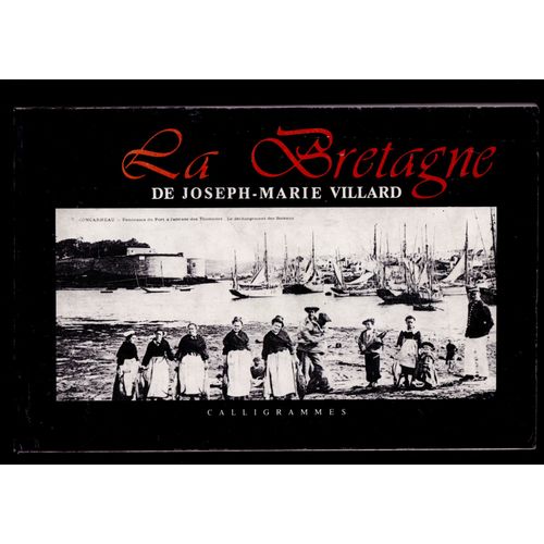Joseph-Marie Villard 1868 - 1935 ° Photographies De La Bretagne