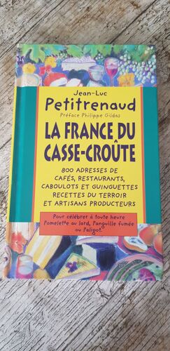 Livre La France Du Casse-Croûte De Jean-Luc Petitrenaud 1995