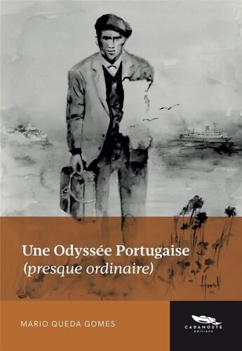 Une Odyssée Portugaise (Presque Ordinaire)De Mario Queda Gomes
