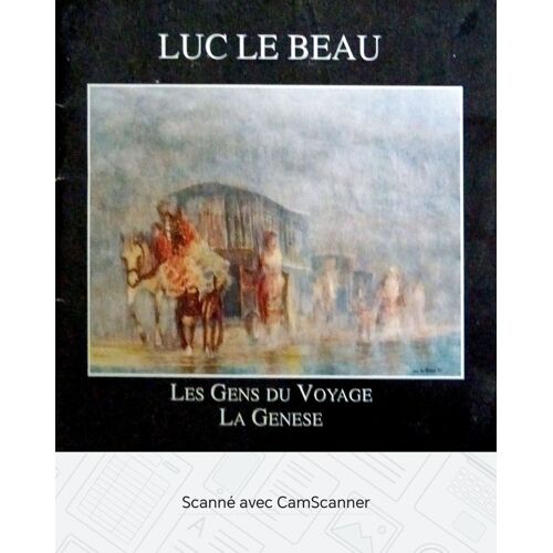 Luc Le Beau Les Gens Du Voyage La Genèse