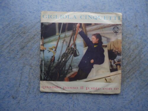 Gigliola Cinquetti ( Quando Passo Il Ponte Con Te ) 45t Sp