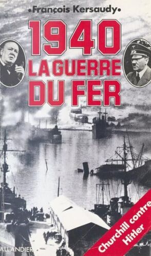 1940 La Guerre Du Fer