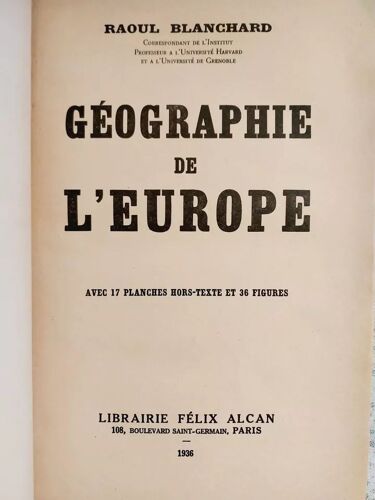 Géographie De L'europe. Raoul Blanchard; 1936 Librairie Félix Alcan, Relié