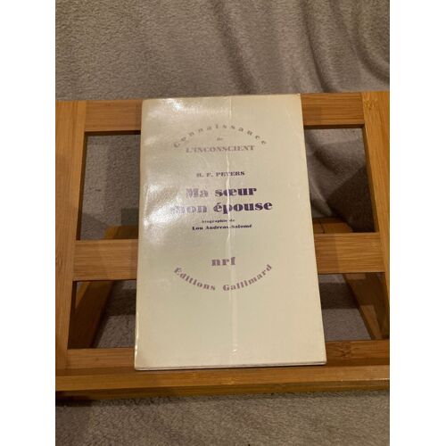 H.F. Peters Ma Soeur Mon Épouse Lou Adreas-Salomé Nrf Gallimard 1967