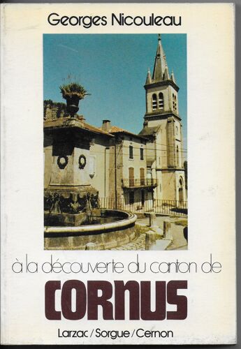 A La Découverte Du Canton De Cornus. Larzac/Sorgue/Cernon