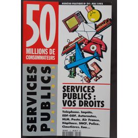 Numéro Pratique 50 Millions De Consommateurs N° 24 Mai 1992 Services Publics : Vos Droitstelephone, Impôts, Autoroutes, Poste, Hôpitaux, Sncf, Police, Cimetières