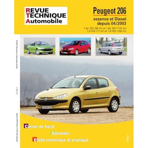 Peugeot 206 - Essence Et Diesel Depuis 04-2003 - Revue Technique Automobile 694.2 - Peugeot 206 Phase 2 - 2003 À 2009 E-T-A-I
