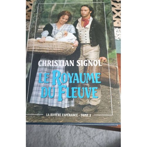 Le Royaume Du Fleuve Christian Signol