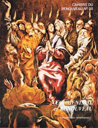 Il Est Vivant Cahier Du Renouveau 38 Oecuménisme Et Renouveau