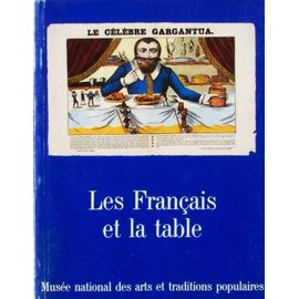 Les Français Et La Table - Exposition, Paris Musée National Des Arts Et Traditions Populaires, 20 Novembre 1985-21 Avril 1986