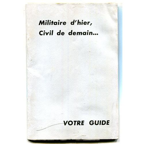 Brochure Du Ministère Des Armées : Militaire D'hier, Civil De Demain ..