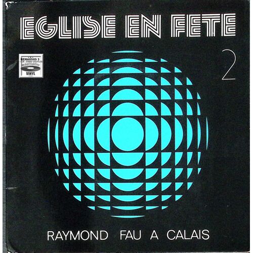 Raymond Fau - Eglise En Fete 2 - Calais - Avec Partitions