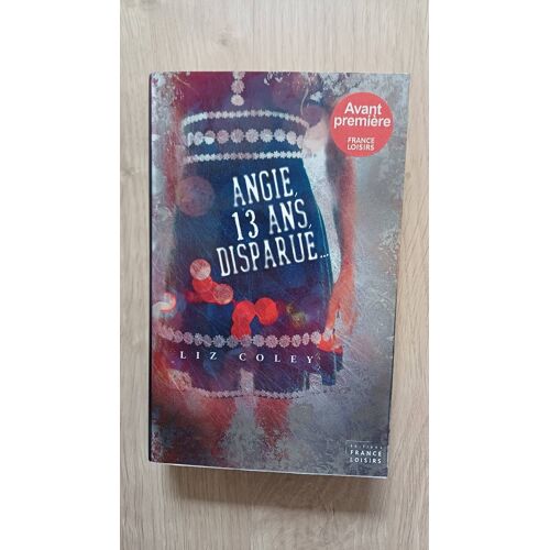 Angie, 13 Ans, Disparue... De Liz Coley