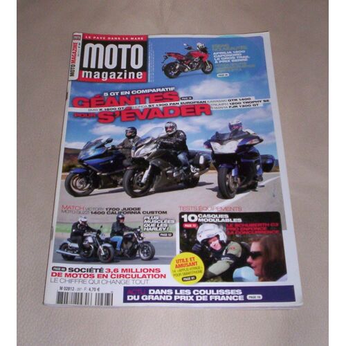 Moto Magazine N° 297 - 5 Gt Pour S' Évader - Honda 1800 F6b - Kawasaki Zx-6r 636 - Aprilia 1200 Caponord Travel Pack - Zero S Zf 11.4 - Yamaha 1200 Xtz Super Ténéré...