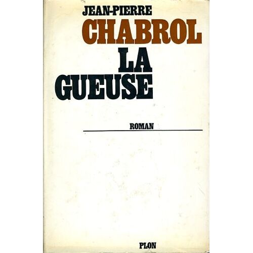 "La Gueuse", Jean-Pierre Chabrol, Plon, 1966