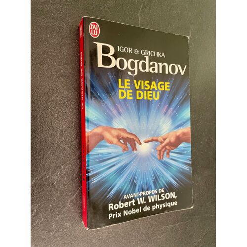 J’Ai Lu Document N° 9587 Le Visage De Dieu Igor Et Grichka Bogdanov