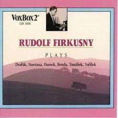 Rudolf Firkusny Plays = Joue Dvorak, Smetana, Dussek, Benda, Tomasek, Vorisek
