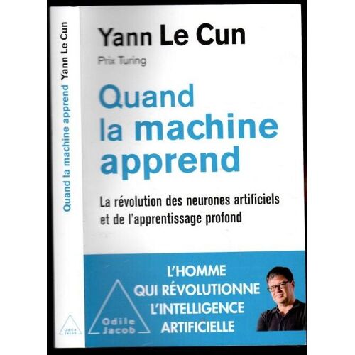 Quand La Machine Apprend La Révolution Des Neurones Artificiels Et De L'apprentissage Profond