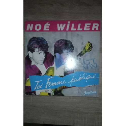 Noé Willer "Toi Femme Publique" Maxi 45t