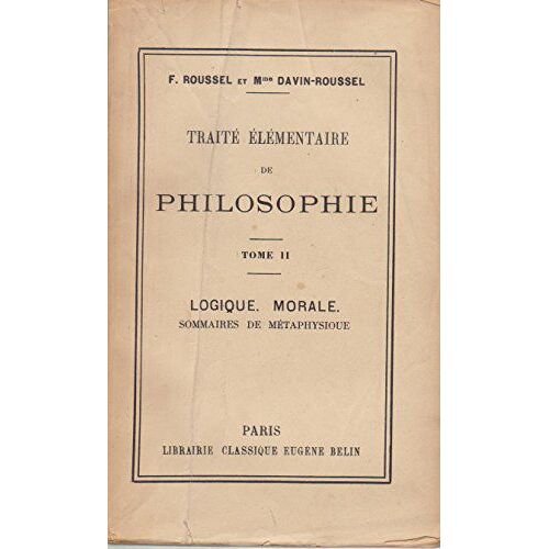 Traite Elementaire De Philosophie Tome Ii